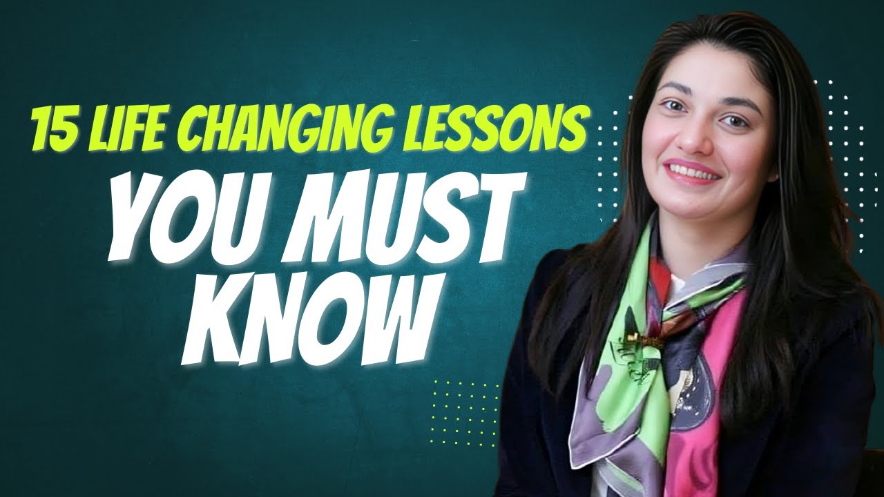 15 LIFE CHANGING LESSONS THAT YOU MUST KNOW | MUNIBA MAZARI ...