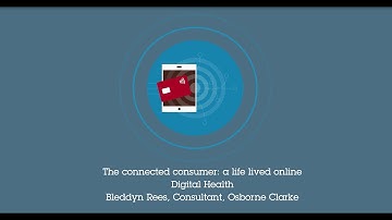 The connected consumer a life lived online: Digital Health