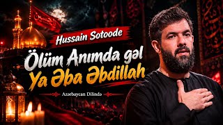 Hosein Sotoode - Ölüm Anımda Gəl Ya Əba Əbdillah / Azərbaycan Dilində Tərcümə