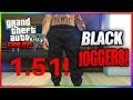 HOW TO GET BLACK JOGGERS AFTER PATCH *1.51* GTA V ONLINE