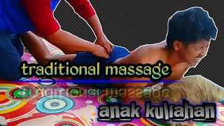 traditional massage anak kuliahan/otot kaki kanan tegang sampai merambat ke punggung.