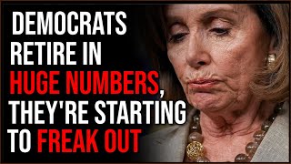 Democrats Retiring In Huge Numbers, Theyre Starting To Freak Out