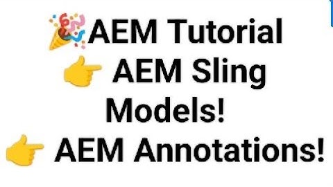 AEM Tutorial AEM Sling Models AEM Annotations