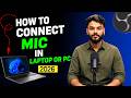 How to Connect Microphone to Laptop or PC | Complete Setup Guide 2026