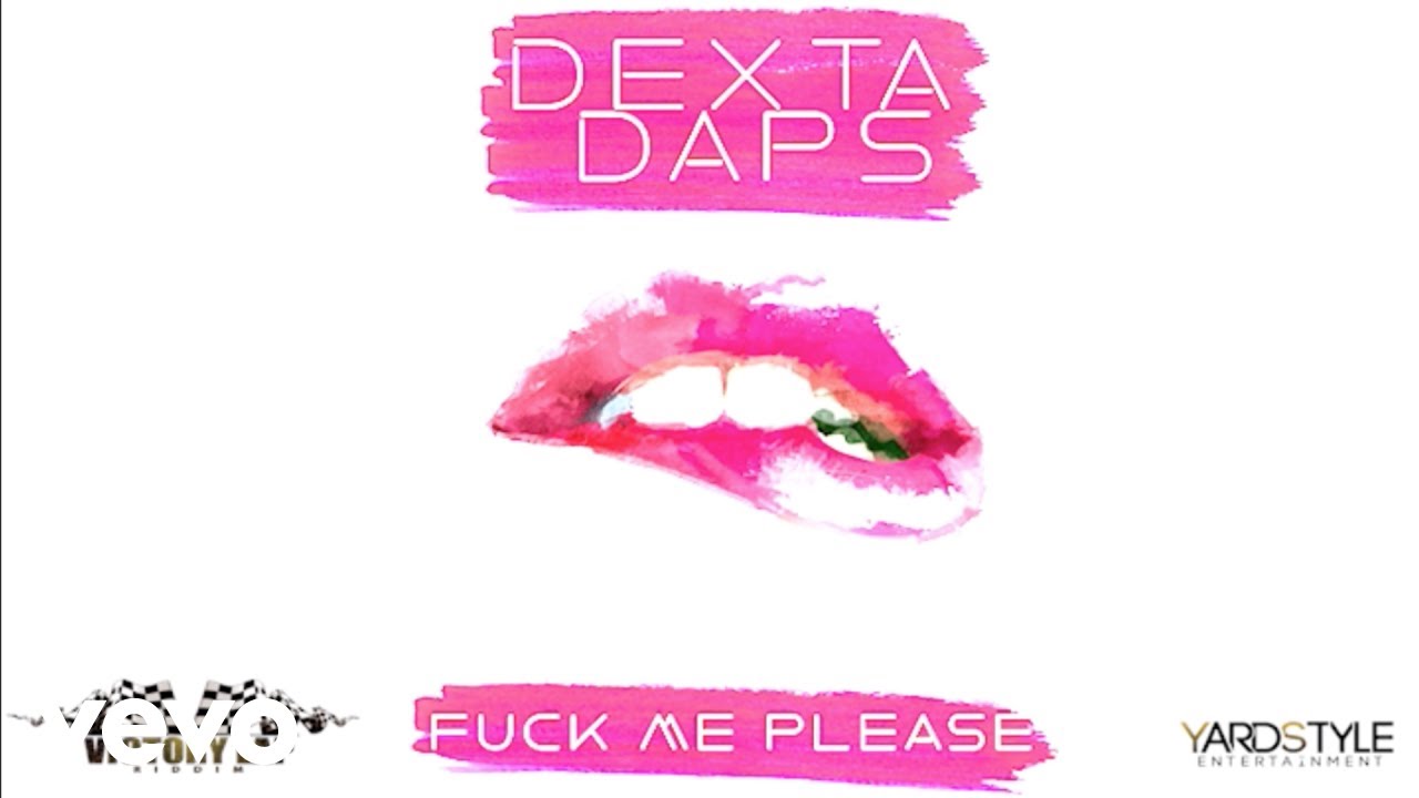 Dexta Daps - Fuck Me Please