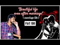 Beautiful Life even After Marriage - Part 108 | Romantic Fight on the Bed😍| Marriage Life