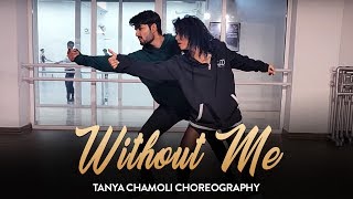 Without Me - Halsey | Tanya Chamoli Dance Choreography | Concept & Character Class Video