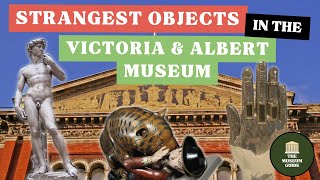 The Strangest Objects in the Victoria & Albert Museum  An InDepth Guided Tour