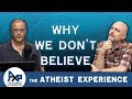 Why don't you believe in God? | Sean-Nebraska | Atheist Experience 23.42