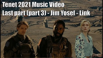 Tenet music video [MV] Jim Yosef - Link [PART 3 video - Final part]