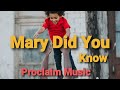 Proclaim   Mary did you know lyrics video