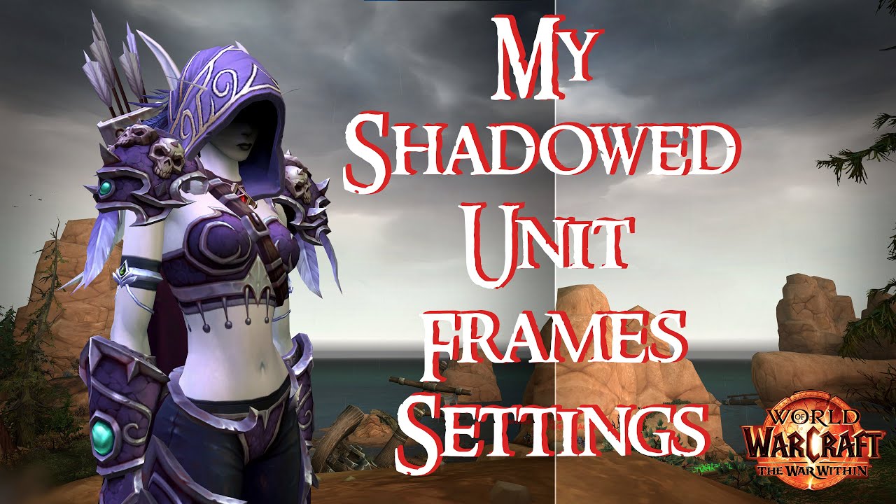 [PC] [Controller] WoW My Shadowed Unit Frame Settings (no commentary ...