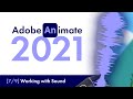 Adobe Animate 2021: Working With Sound [#7] | Beginners Tutorial