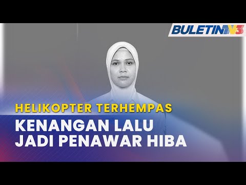 HELIKOPTER TERHEMPAS | Kenangan Terakhir Mangsa Nahas