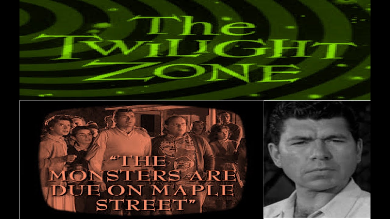 TWILIGHT ZONE ON RADIO: THE MONSTERS ARE DUE ON MAPLE STREET - CLASSIC ...