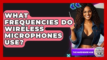 What Frequencies Do Wireless Microphones Use? - The Hardware Hub