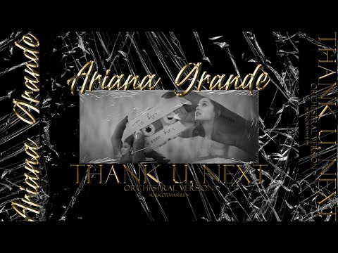 Ariana Grande - thank u, next (Orchestral Version) - YouTube