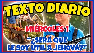 🟢𝐓𝐄𝐗𝐓𝐎 𝐃𝐈𝐀𝐑𝐈𝐎 𝐃𝐄 𝐇𝐎𝐘 𝐉𝐖 ✅️“¿SERÁ QUE LE SOY ÚTIL A JEHOVÁ?” - Miércoles 1 de julio de 2026