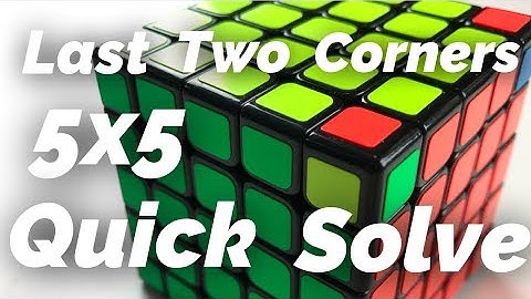 5x5 Last Two Corners Quick Solve