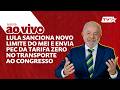 LULA SANCIONA NOVO LIMITE DO MEI E ENVIA PEC DA TARIFA ZERO NO TRANSPORTE AO CONGRESSO