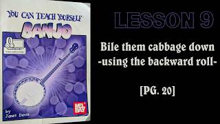 You Can Teach Yourself Banjo [Lesson 9 - Bile them cabbage down PT.2] [Book by Book series]