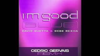 David Guetta & Bebe Rexha - I'm Good (Blue) (Cedric Gervais Extended Remix) Resimi