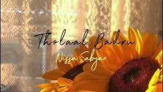 Tholaal Badru - Nissa Sabyan - Speed up - Screenshotkehidupan