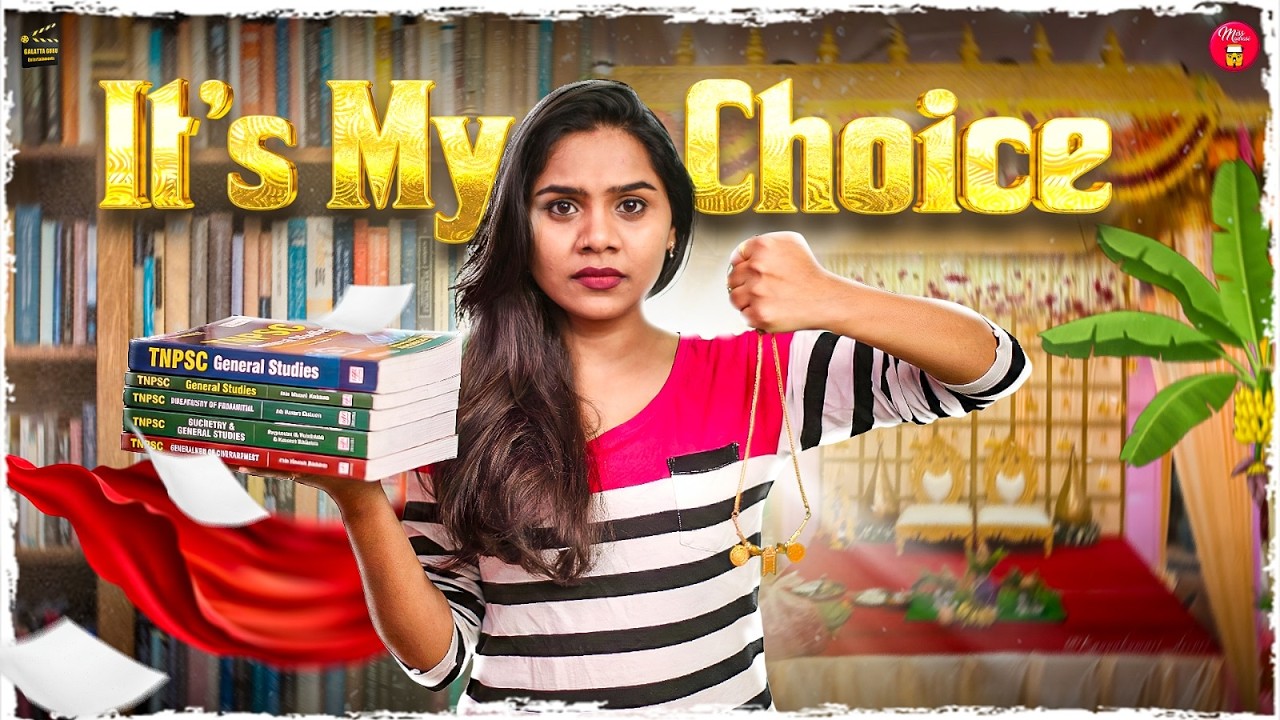 It's My Choice👸🔥| Wonder Women #8 | Miss Madrasi | Madrasi | Galatta Guru