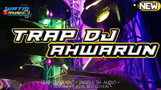TRAP DJ ARABIC AHWARUN | JINGGLE SH AUDIO| BASS HOREG