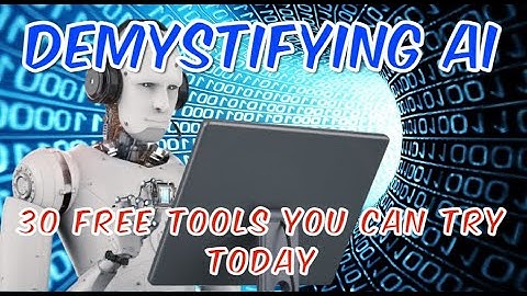 Demystifying AI: 30 Free Tools You Can Try Today