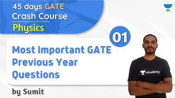 12:30 PM - GATE 2021 | 45 Days Crash Course | Physics by Sumit | Most Important GATE PYQs