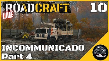 INCOMMUNICADO  Part 4 RoadCraft | Let