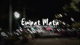 Download lagu DJ  Empat mata slowed-(Tiktok ver)