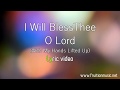 I Will Bless Thee O Lord (With My Hands Lifted Up) [Medium Key] [Instrumental with Lyrics]