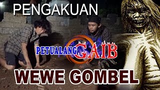 PENGAKUAN WEWE GOMBEL