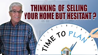 THINKING OF SELLING YOUR HOME BUT HESITANT BECAUSE YOU FEAR YOU WILL NOT FIND A NEW HOME IN TIME?