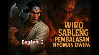 Wiro Sableng - Pembalasan Nyoman Dwipa - Bagian 2🎧 Novel Audio 🎧