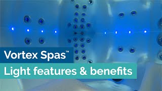 Introducing the light features on Vortex Spas™