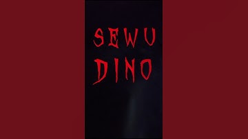 SEWU DINO |