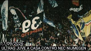 ULTRAS JUVE A CASA CONTRO NEC NIJMEGEN || Juventus vs NEC Nijmegen 17/09/2026