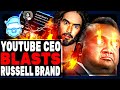 Youtube CEO Blasts Russell Brand &amp; Makes INSANE Claims On Why They Banned Him!  Youtube Is Scared!