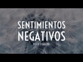 Cómo Dejar ir tus Sentimientos Negativos - Por David Hawkins