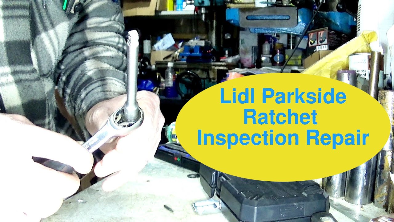 How to fix a socket wrench Lidl Parkside Socket Ratchet Inspection Repair YouTube