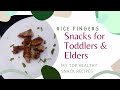 Healthy Snacks for Toddlers and Elders
