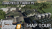 Farming Simulator 19 Oakfield Farm Oakfield Farm 19 Map Tour | Farming Simulator 19 - Youtube