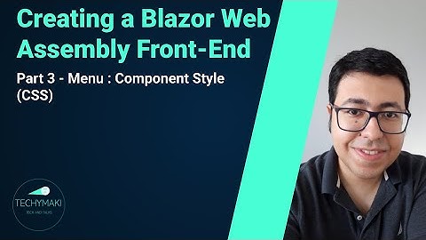 Creating a Blazor Web Assembly Front-End application in C# - Styles (Part 3)