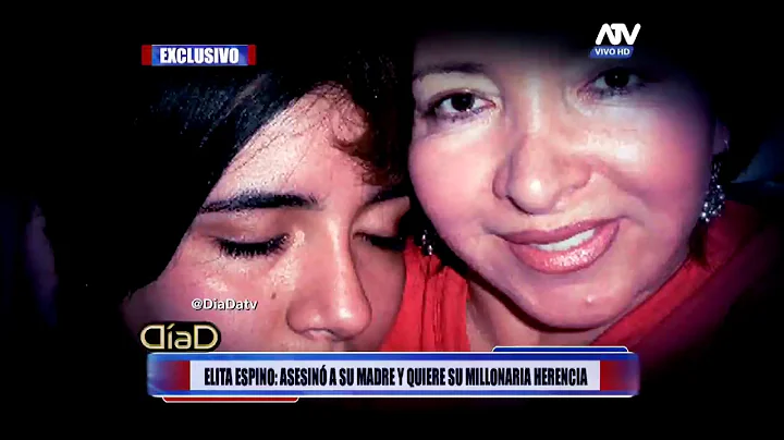 Elita Espino: Asesin a su madre y quiere su millon...