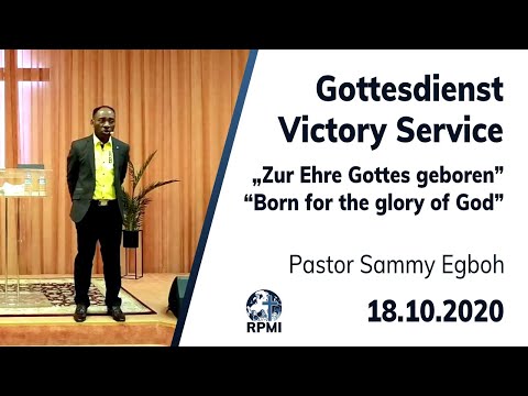 RPMI-Gottesdienst - 18.10.2020 - Pastor Sammy Egboh &quot;Zur Ehre Gottes geboren&quot;