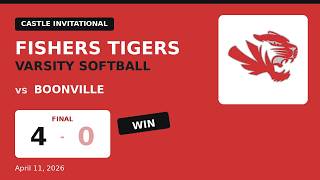 Fishers Tigers Varsity Softball vs Boonville Pioneers | Castle Invitational | April 11, 2026