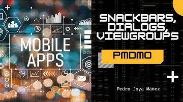 PMDMO - Snackbar, dialogs y ViewGroups básicos (Clase 06/11/2024)